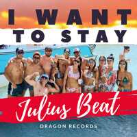 I Want to Stay（Guaracha Mix）專輯_Julius BeatI Want to Stay（Guaracha Mix）最新專輯