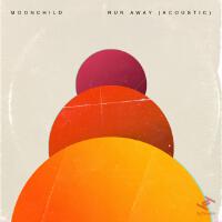 Run Away (Acoustic)專輯_MoonchildRun Away (Acoustic)最新專輯