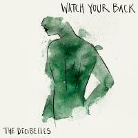 Watch Your Back專輯_The DeciBellesWatch Your Back最新專輯