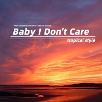 Baby I Don't Care專輯_CK梨Baby I Don't Care最新專輯