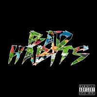 Bad Habits (Explicit)