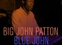 Big John Patton歌曲歌詞大全_Big John Patton最新歌曲歌詞