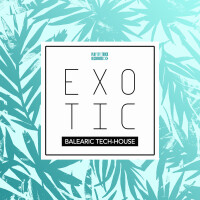 Exotic - Balearic Tech-House