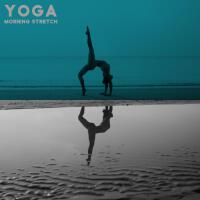 Yoga Morning Stretch: Calm Music for Practice, Positive Energy and Good Aura for the Whole Day