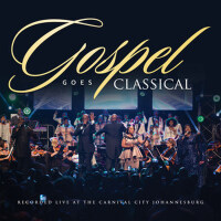 Gospel Goes Classical (Recorded Live at Carnival C