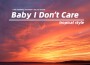 Baby I Don't Care專輯_CK梨Baby I Don't Care最新專輯