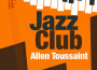 Jazz Club專輯_Allen ToussaintJazz Club最新專輯