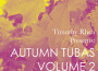 Timothy Rhea Presents: Autumn Tubas, Vol. 2專輯_SymphoniaTimothy Rhea Presents: Autumn Tubas, Vol. 2最新專輯