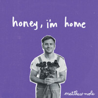 Honey, I'm Home專輯_Matthew MoleHoney, I'm Home最新專輯