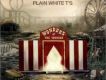 Plain White T s歌曲歌詞大全_Plain White T s最新歌曲歌詞