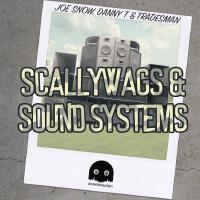 Scallywags & Sound Systems (Explicit)