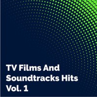 Tv Films and Soundtracks Hits, Vol. 1