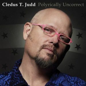 Polyrically Uncorrec專輯_Cledus T. JuddPolyrically Uncorrec最新專輯