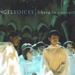 Angel Voices: Libera專輯_LiberaAngel Voices: Libera最新專輯