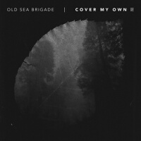 Cover My Own EP專輯_Old Sea BrigadeCover My Own EP最新專輯