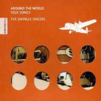 Around The World Folk Songs專輯_The Swingle SingersAround The World Folk Songs最新專輯