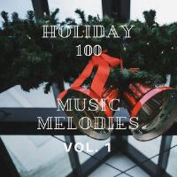 Holiday 100: Music Melodies, Vol. 1(Trap)