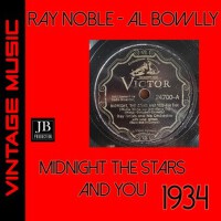 Midnight The Stars And You(1934)專輯_Ray Noble -Al BowllyMidnight The Stars And You(1934)最新專輯