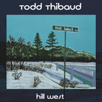 Hill West專輯_Todd ThibaudHill West最新專輯