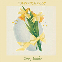 Easter Bells專輯_Jerry ButlerEaster Bells最新專輯