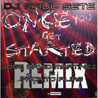 Once You Get Started (Remix) - Single專輯_Dj Raul SeteOnce You Get Started (Remix) - Single最新專輯