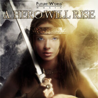 A Hero Will Rise專輯_Future World MusicA Hero Will Rise最新專輯