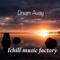 Dream Away專輯_Ichill Music FactoryDream Away最新專輯