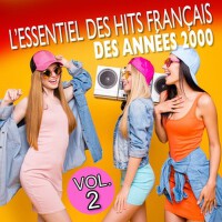 L'essentiel des hits français des années 2000