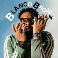 Blanco Brown歌曲歌詞大全_Blanco Brown最新歌曲歌詞