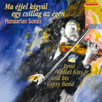 Hungarian Songs (A Star Will Light Up On the Sky T