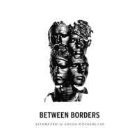 Asymmetrical Edged Wonderland專輯_Between BordersAsymmetrical Edged Wonderland最新專輯