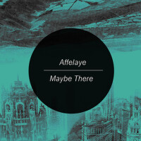 Maybe There專輯_AffelayeMaybe There最新專輯