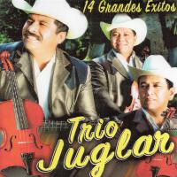 14 Grandes Exitos專輯_Trio Juglar14 Grandes Exitos最新專輯