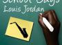 School Days專輯_Louis JordanSchool Days最新專輯