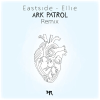 Ellie (Ark Patrol Remix)專輯_Ark Patrol / EastsidEllie (Ark Patrol Remix)最新專輯