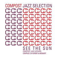 Compost Jazz Selection, Vol. 1 - See The Sun - Compost Jazz Affairs專輯_Salvador GroupCompost Jazz Selection, Vol. 1 - See The Sun - Compost Jazz Affairs最新專輯