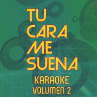 Tu Cara Me Suena Karaoke (Vol. 2)