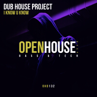 I Know U Know專輯_Dub House ProjectI Know U Know最新專輯