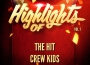 Highlights of the Hit Crew Kids, Vol. 1專輯_The Hit Crew KidsHighlights of the Hit Crew Kids, Vol. 1最新專輯