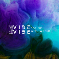 Relax Music (Vibe For Me, Vibe With World)