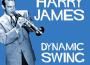 Dynamic Swing - Harry James專輯_Harry JamesDynamic Swing - Harry James最新專輯