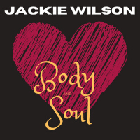 Body and Soul (with Bonus Tracks)專輯_Jackie WilsonBody and Soul (with Bonus Tracks)最新專輯