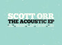 The Acoustic EP專輯_Scott OrrThe Acoustic EP最新專輯