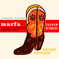 Marfa: A Country & Western Big Band Suite專輯_Graham ReynoldsMarfa: A Country & Western Big Band Suite最新專輯