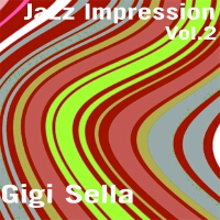 Jazz Impression, Vol. 2專輯_Gigi SellaJazz Impression, Vol. 2最新專輯