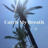 Catch My Breath（Male Version）專輯_LucyCatch My Breath（Male Version）最新專輯