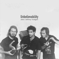 Unbelievability專輯_John Jeffrey HodgesUnbelievability最新專輯