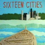 Sixteen Cities專輯_Sixteen CitiesSixteen Cities最新專輯