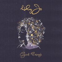 Good Enough專輯_Lily JoGood Enough最新專輯