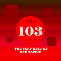 Top 103 Classics - The Very Best of Red Sovine